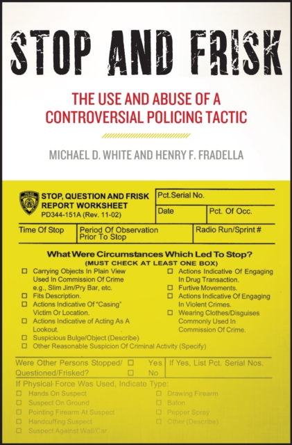 Stop and Frisk : The Use and Abuse of a Controversial Policing Tactic, PDF eBook