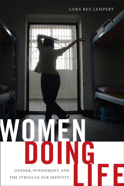 Women Doing Life : Gender, Punishment and the Struggle for Identity, EPUB eBook