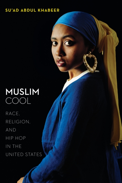 Muslim Cool : Race, Religion, and Hip Hop in the United States, EPUB eBook