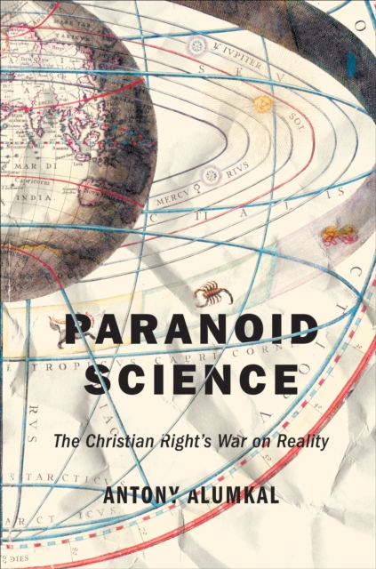 Paranoid Science : The Christian Right's War on Reality, EPUB eBook