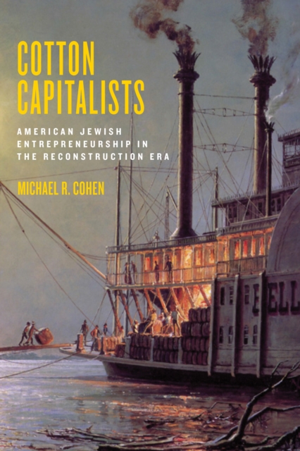 Cotton Capitalists : American Jewish Entrepreneurship in the Reconstruction Era, EPUB eBook