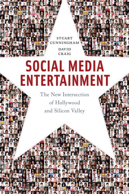 Social Media Entertainment : The New Intersection of Hollywood and Silicon Valley, Hardback Book