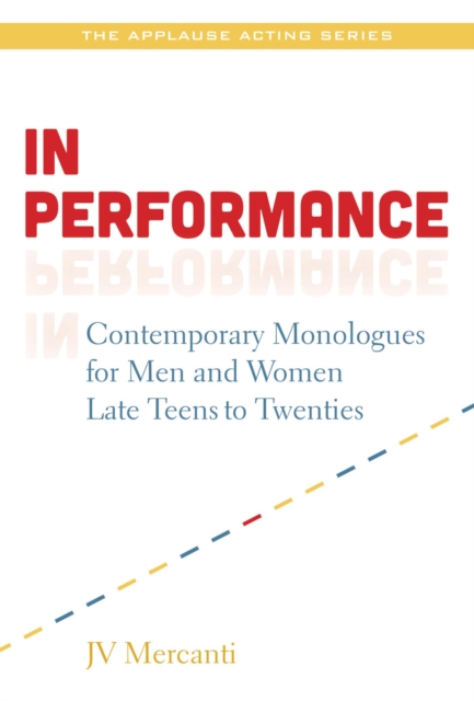 In Performance : Contemporary Monologues for Men and Women Late Teens-20s, EPUB eBook