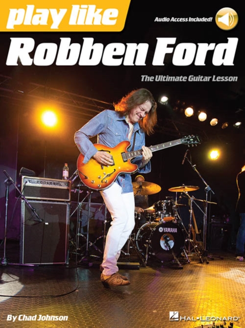 Play Like Robben Ford : The Ultimate Guitar Lesson Book, Book Book