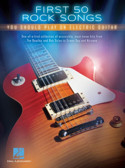 First 50 Rock Songs : You Should Play on Electric Guitar, Book Book