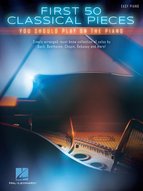 First 50 Classical Pieces : You Should Play on the Piano, Book Book