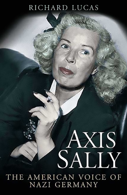 Axis Sally : The American Voice of Nazi Germany, EPUB eBook