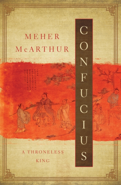 Confucius : A Throneless King, PDF eBook