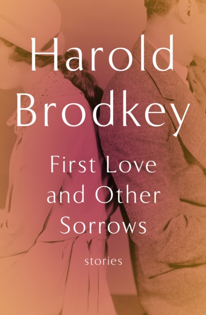 First Love and Other Sorrows : Stories, EPUB eBook