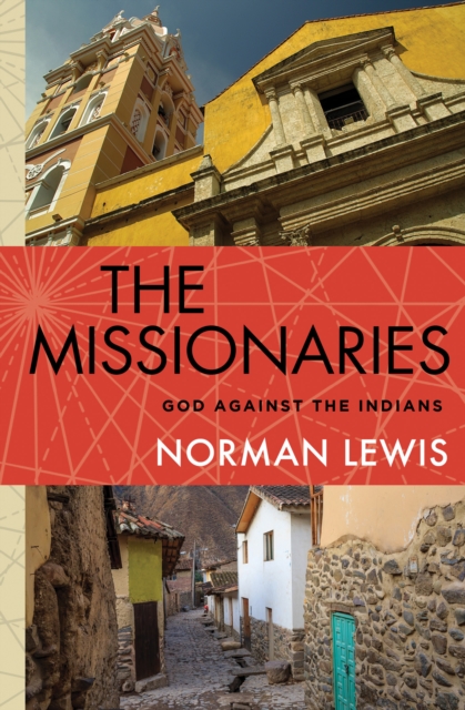 The Missionaries : God Against the Indians, EPUB eBook