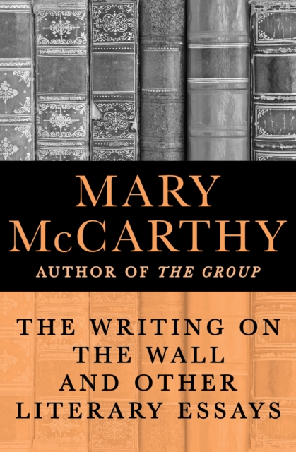 The Writing on the Wall : And Other Literary Essays, EPUB eBook