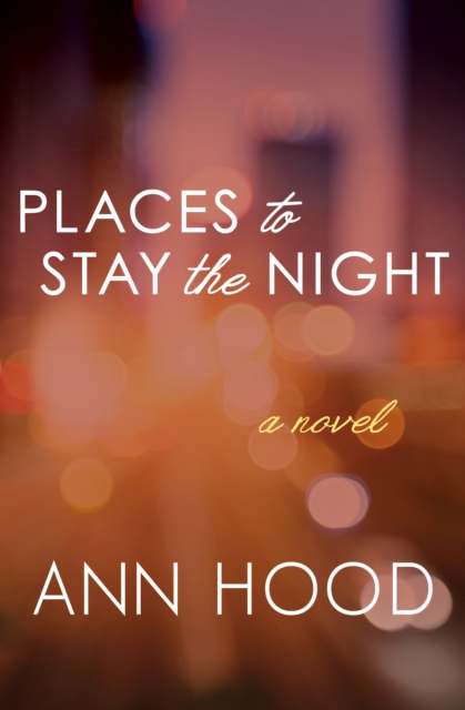 Places to Stay the Night : A Novel, EPUB eBook