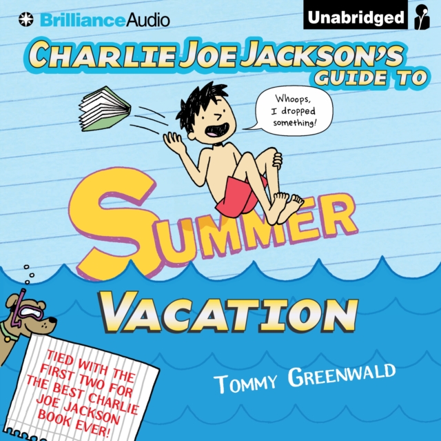 Charlie Joe Jackson's Guide to Summer Vacation, eAudiobook MP3 eaudioBook