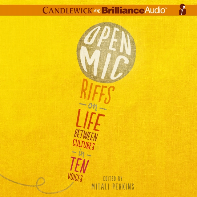 Open Mic : Riffs on Life Between Cultures in Ten Voices, eAudiobook MP3 eaudioBook