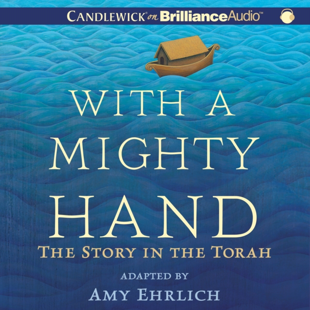 With a Mighty Hand : The Story in the Torah, eAudiobook MP3 eaudioBook