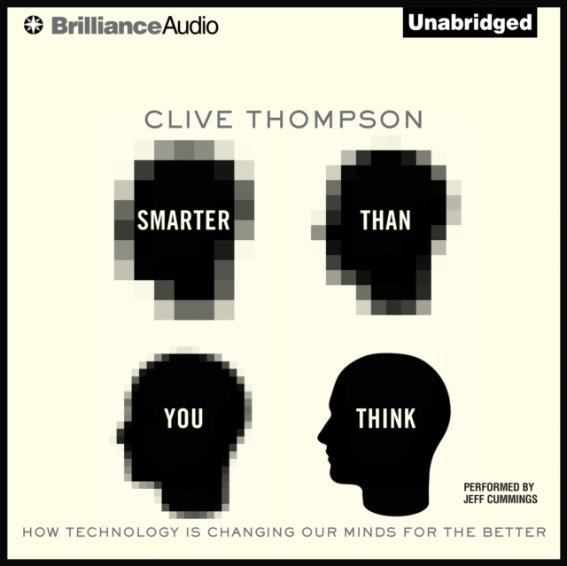 Smarter Than You Think : How Technology Is Changing Our Minds For the Better, eAudiobook MP3 eaudioBook