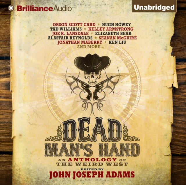 Dead Man's Hand : An Anthology of the Weird West, eAudiobook MP3 eaudioBook