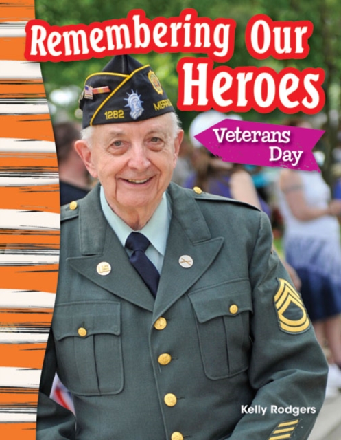 Remembering Our Heroes : Veterans Day, PDF eBook