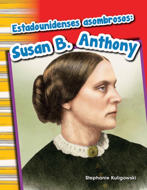 Estadounidenses asombrosos : Susan B. Anthony, PDF eBook