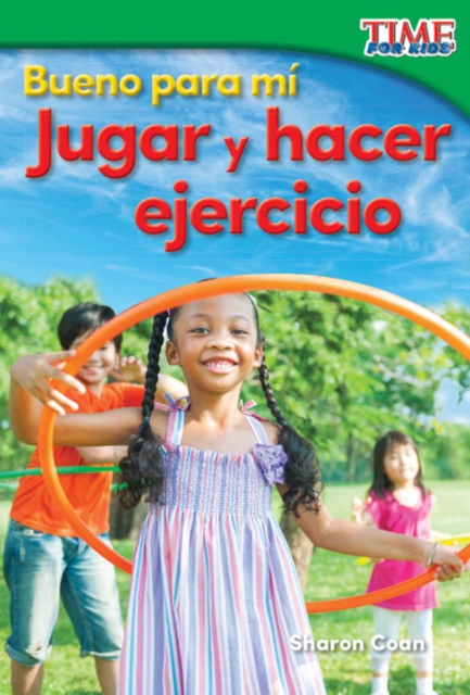 Bueno para mi: Jugar y hacer ejercicio, PDF eBook