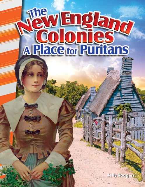 New England Colonies : A Place for Puritans, PDF eBook