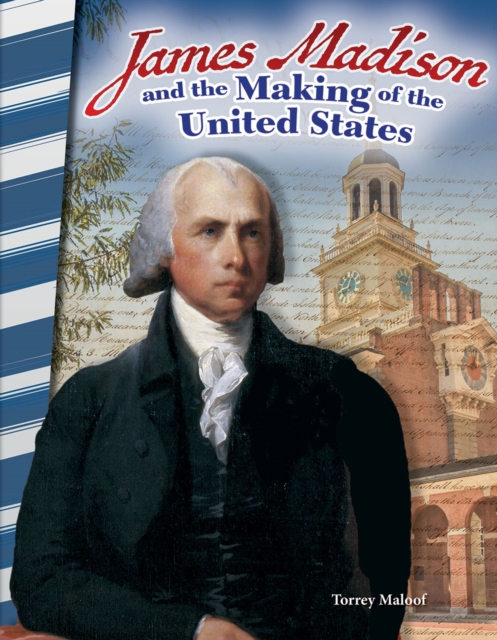 James Madison and the Making of the United States, PDF eBook