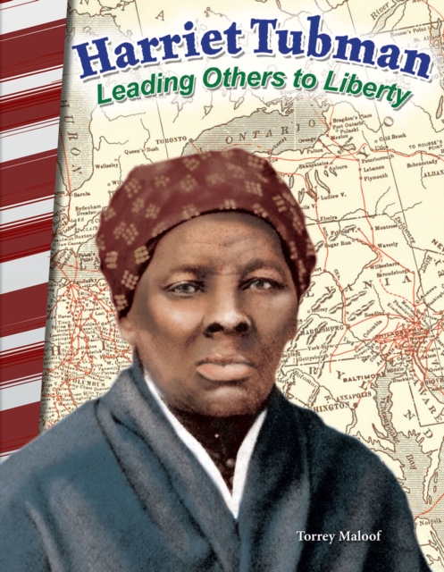Harriet Tubman : Leading Others to Liberty, PDF eBook