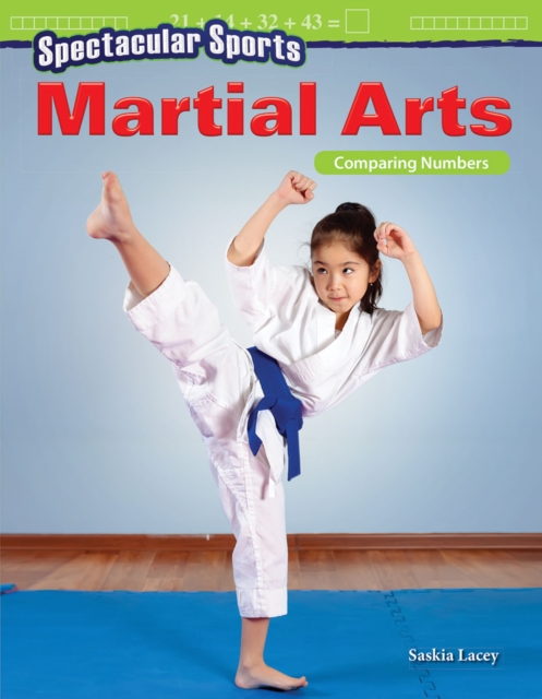 Spectacular Sports: Martial Arts : Comparing Numbers, PDF eBook