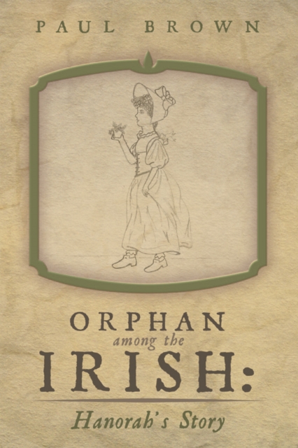 Orphan Among the Irish: Hanorah'S Story, EPUB eBook