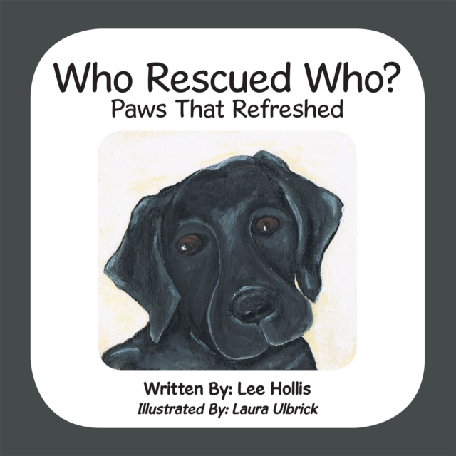 Who Rescued Who? : Paws That Refreshed, EPUB eBook