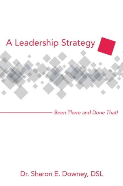 A Leadership Strategy : Been There and Done That!, EPUB eBook