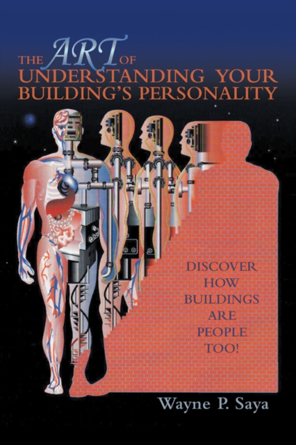 The Art of Understanding Your Building's Personality : Discover How Buildings Are People Too!, EPUB eBook