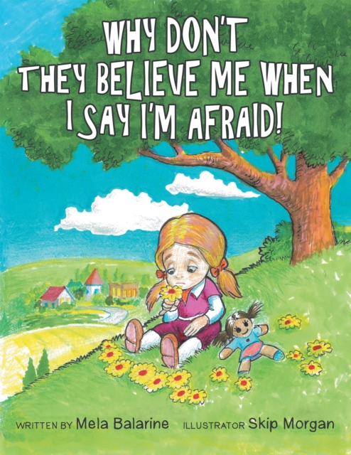 Why Don't They Believe Me When I Say I'm Afraid!, EPUB eBook