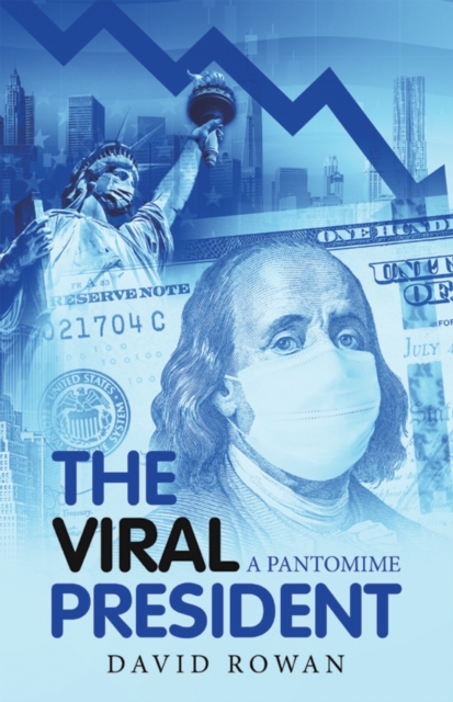 The Viral President : A Pantomime, EPUB eBook