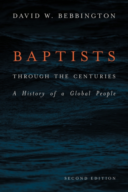 Baptists through the Centuries : A History of a Global People, EPUB eBook