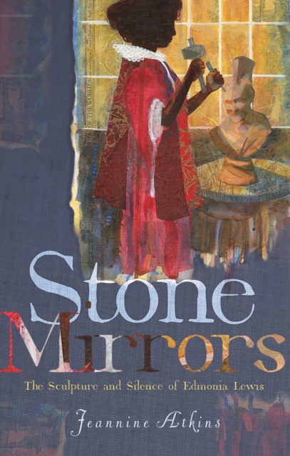 Stone Mirrors : The Sculpture and Silence of Edmonia Lewis, EPUB eBook