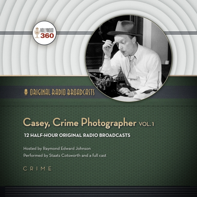 Casey, Crime Photographer, Vol. 1, eAudiobook MP3 eaudioBook