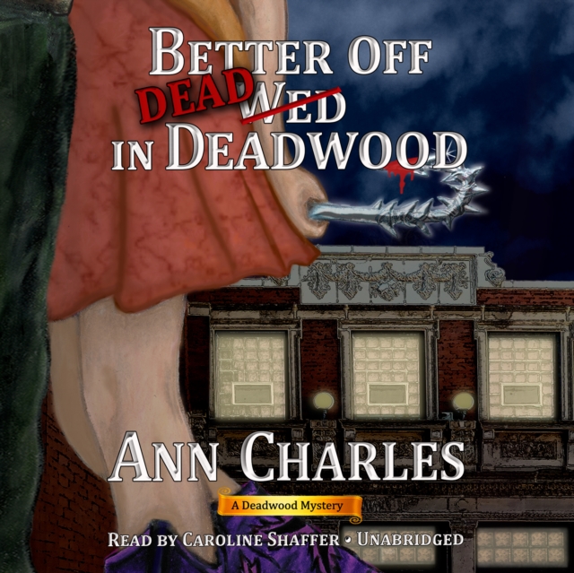 Better Off Dead in Deadwood, eAudiobook MP3 eaudioBook