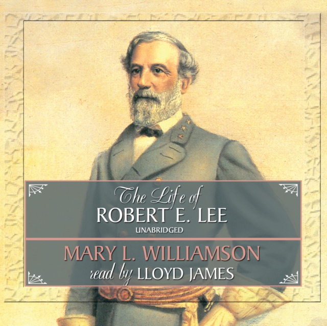 The Life of Robert E. Lee, eAudiobook MP3 eaudioBook