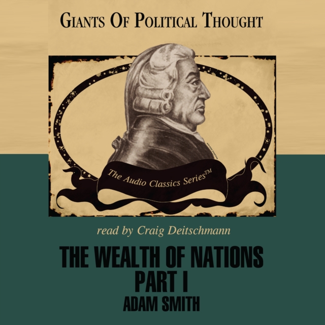 The Wealth of Nations, Part 1, eAudiobook MP3 eaudioBook