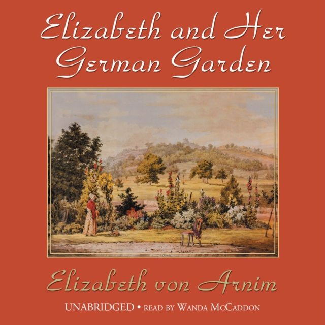 Elizabeth and Her German Garden, eAudiobook MP3 eaudioBook