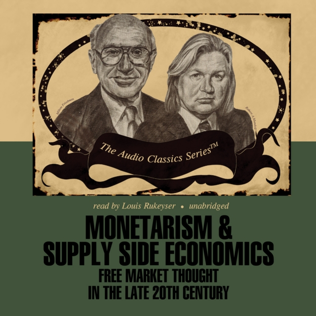 Monetarism and Supply Side Economics, eAudiobook MP3 eaudioBook