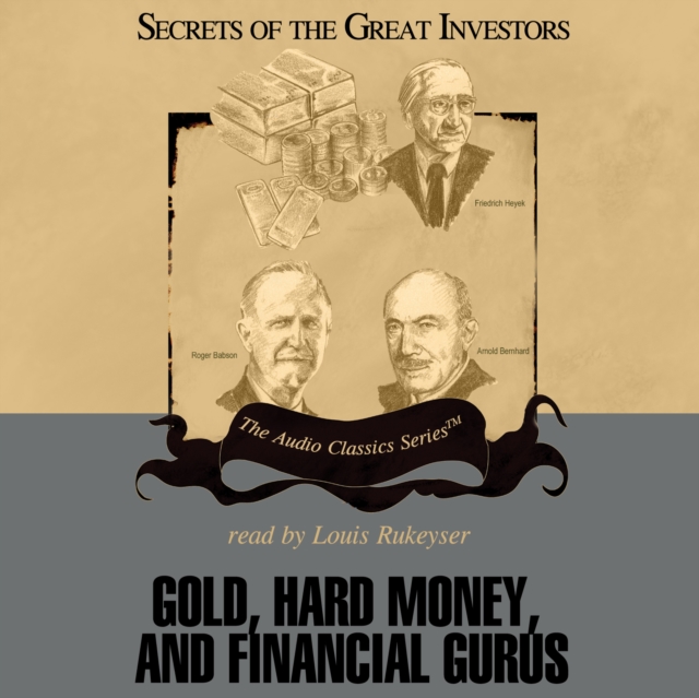 Gold, Hard Money, and Financial Gurus, eAudiobook MP3 eaudioBook