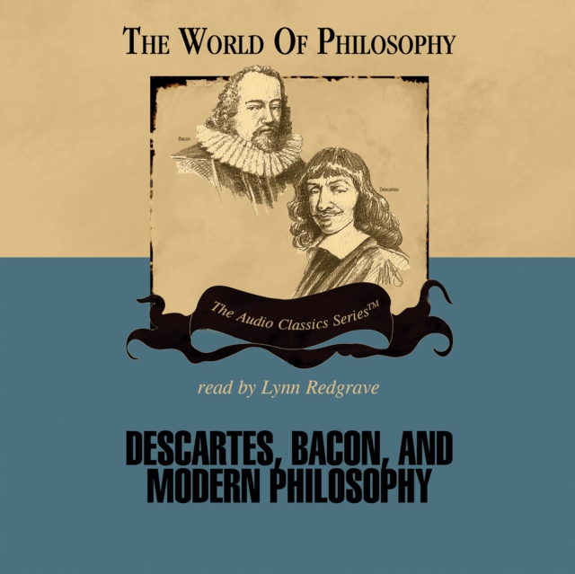 Descartes, Bacon, and Modern Philosophy, eAudiobook MP3 eaudioBook