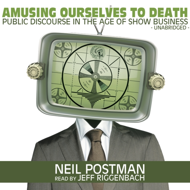 Amusing Ourselves to Death, eAudiobook MP3 eaudioBook