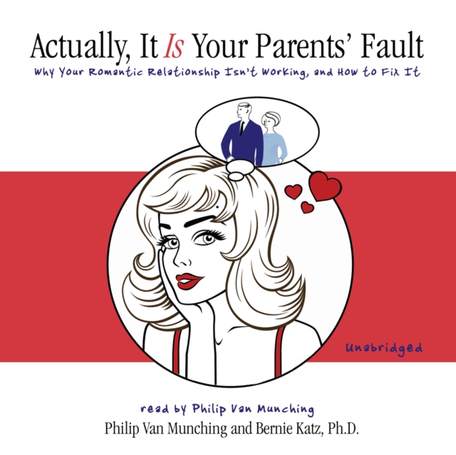 Actually, It Is Your Parents' Fault, eAudiobook MP3 eaudioBook