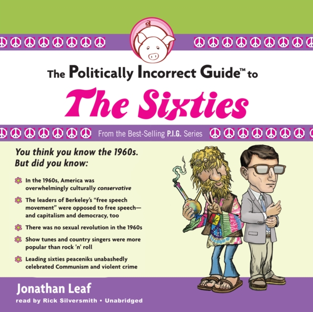 The Politically Incorrect Guide to the Sixties, eAudiobook MP3 eaudioBook