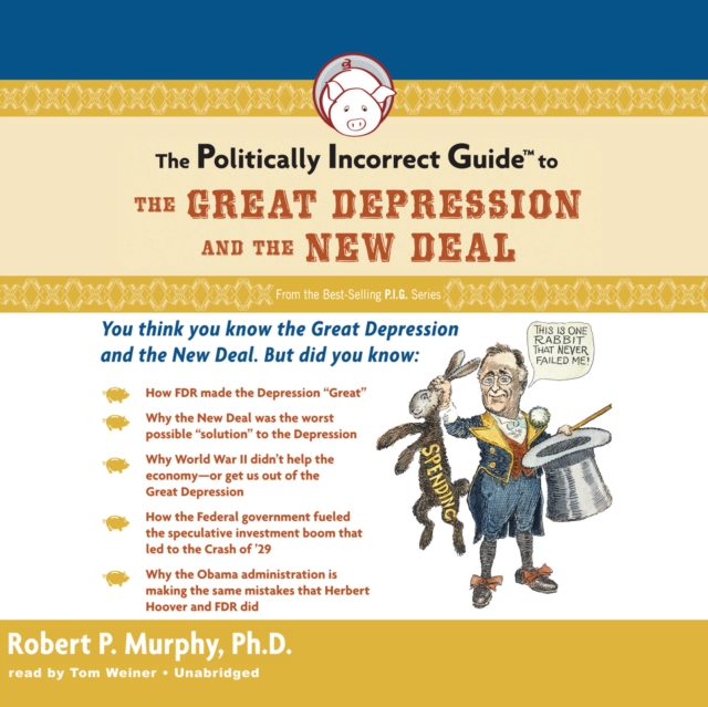 The Politically Incorrect Guide to the Great Depression and the New Deal, eAudiobook MP3 eaudioBook