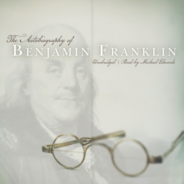 The Autobiography of Benjamin Franklin, eAudiobook MP3 eaudioBook