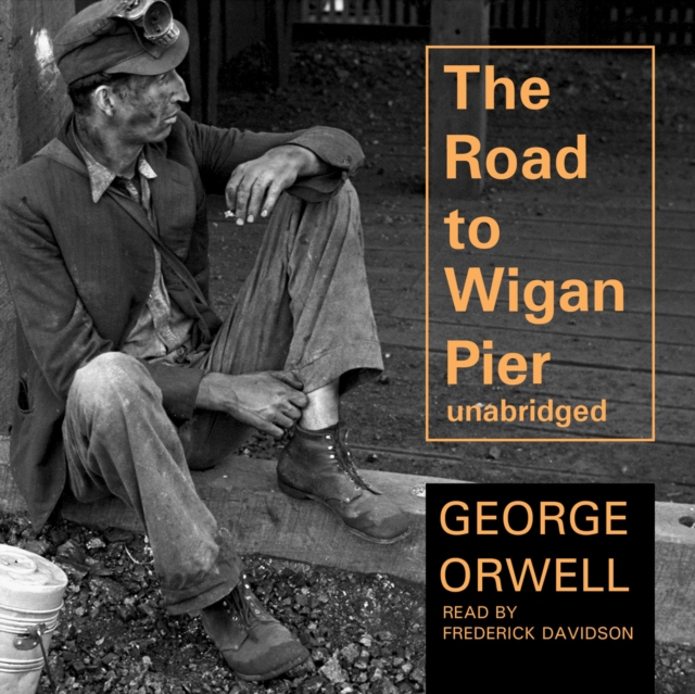 The Road to Wigan Pier, eAudiobook MP3 eaudioBook